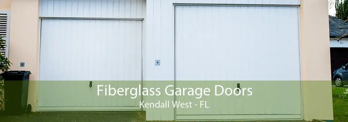 Fiberglass Garage Doors Kendall West - FL