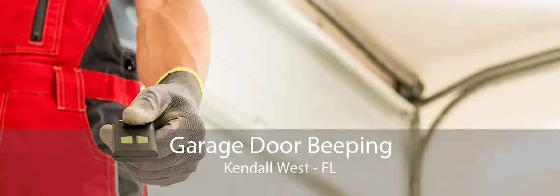 Garage Door Beeping Kendall West - FL