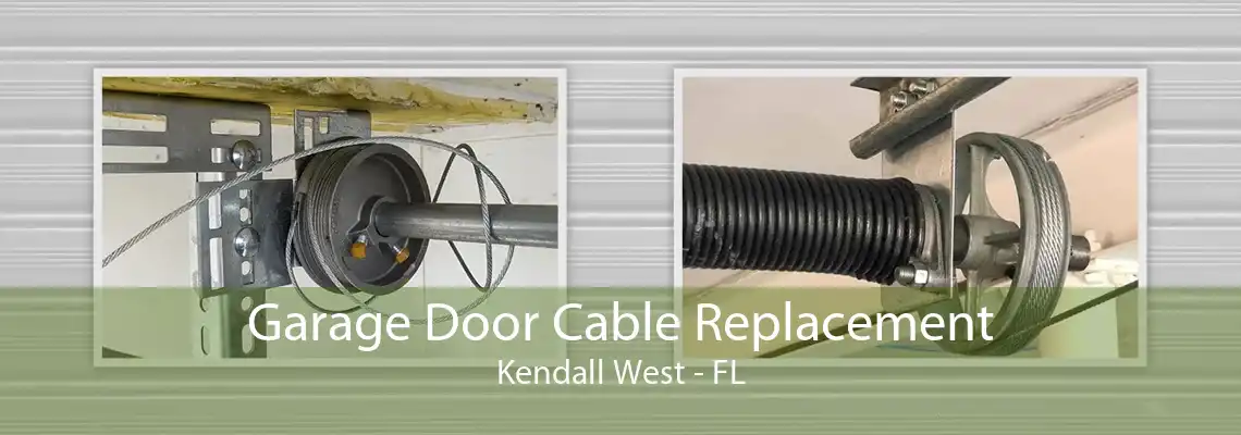 Garage Door Cable Replacement Kendall West - FL