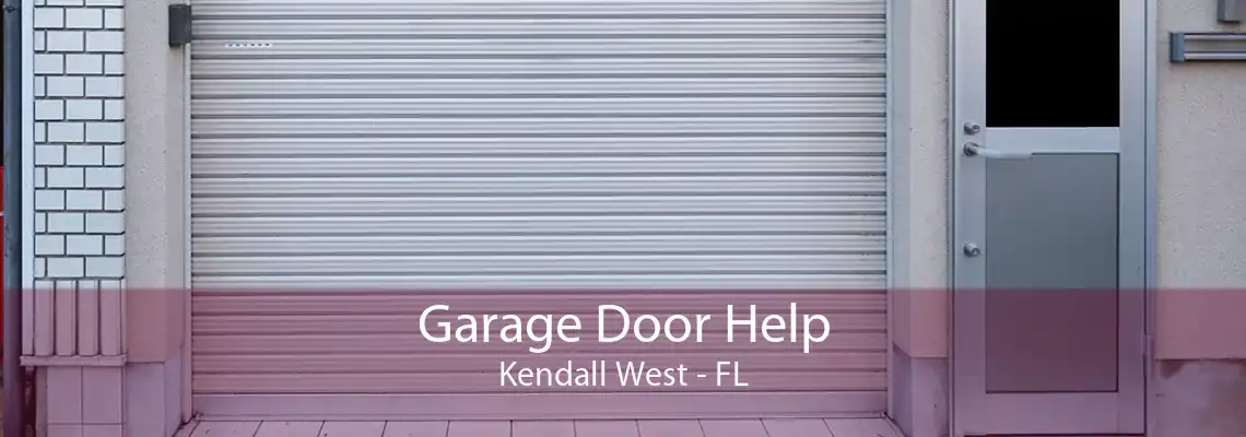 Garage Door Help Kendall West - FL