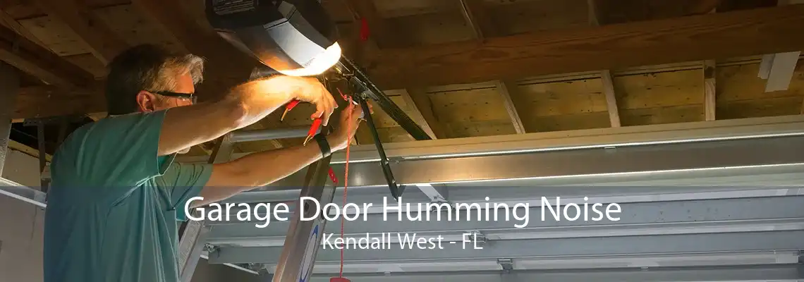 Garage Door Humming Noise Kendall West - FL