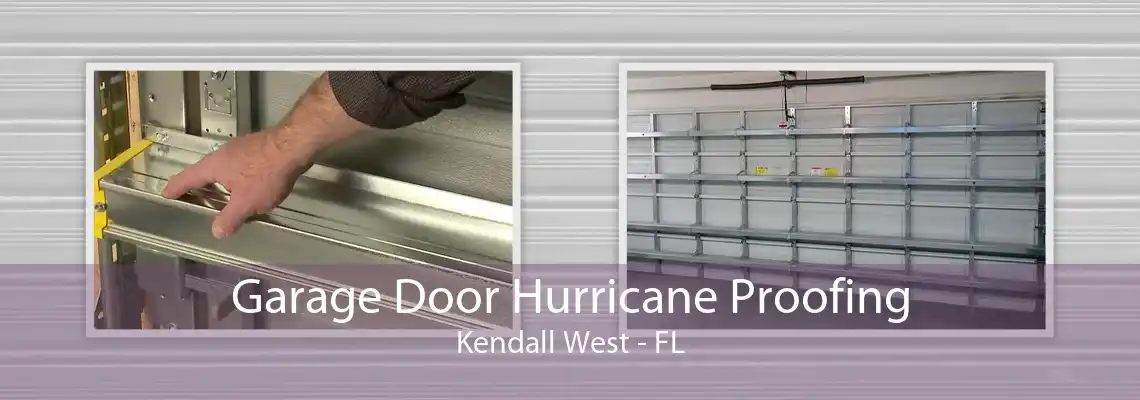 Garage Door Hurricane Proofing Kendall West - FL