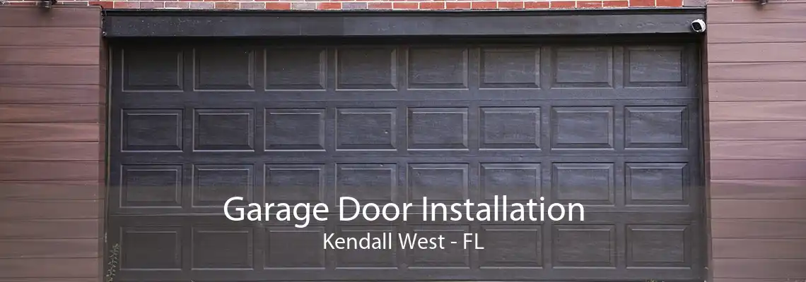 Garage Door Installation Kendall West - FL