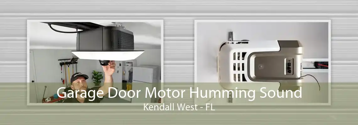 Garage Door Motor Humming Sound Kendall West - FL