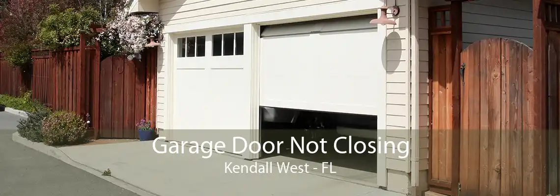 Garage Door Not Closing Kendall West - FL