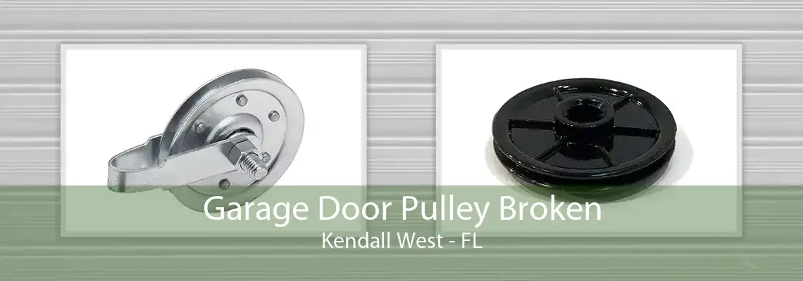 Garage Door Pulley Broken Kendall West - FL