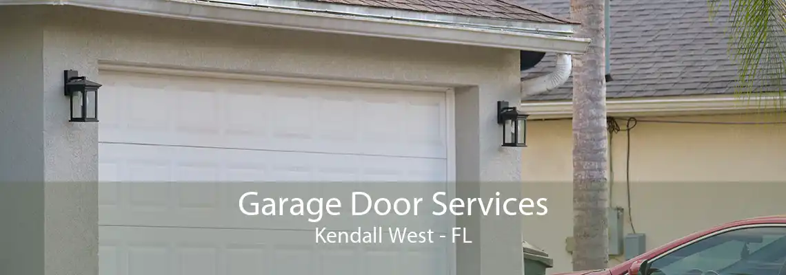 Garage Door Services Kendall West - FL