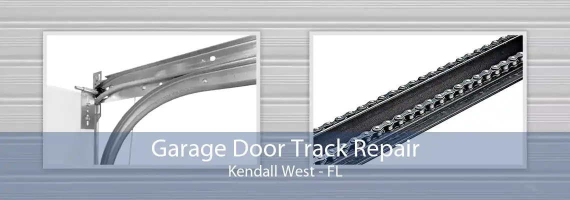 Garage Door Track Repair Kendall West - FL