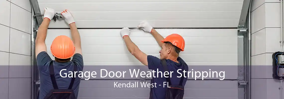 Garage Door Weather Stripping Kendall West - FL