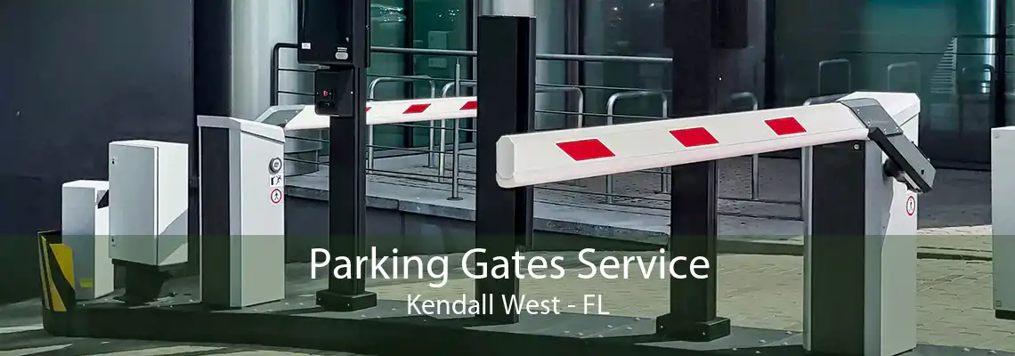 Parking Gates Service Kendall West - FL