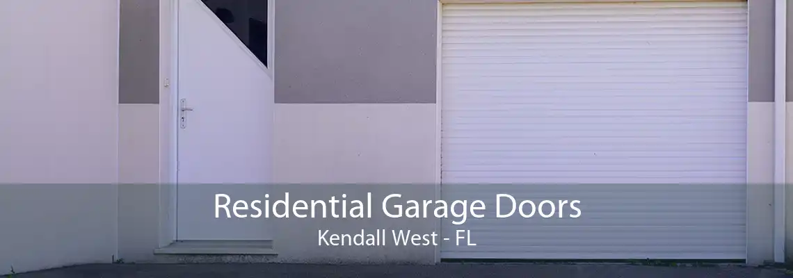 Residential Garage Doors Kendall West - FL