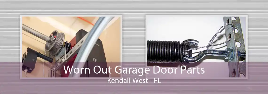 Worn Out Garage Door Parts Kendall West - FL